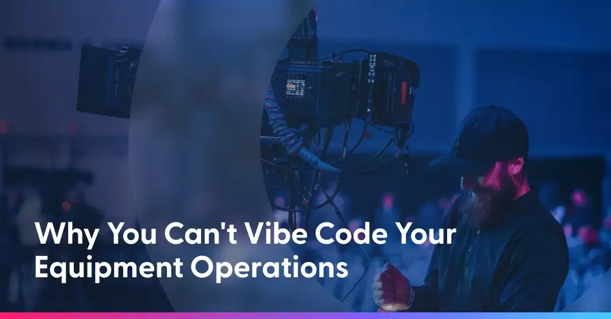Blog Thumbnail Why You Can't Vibe Code Your Equipment Operations.