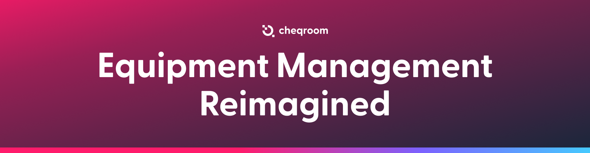 Equipment Management Reimagined Banner