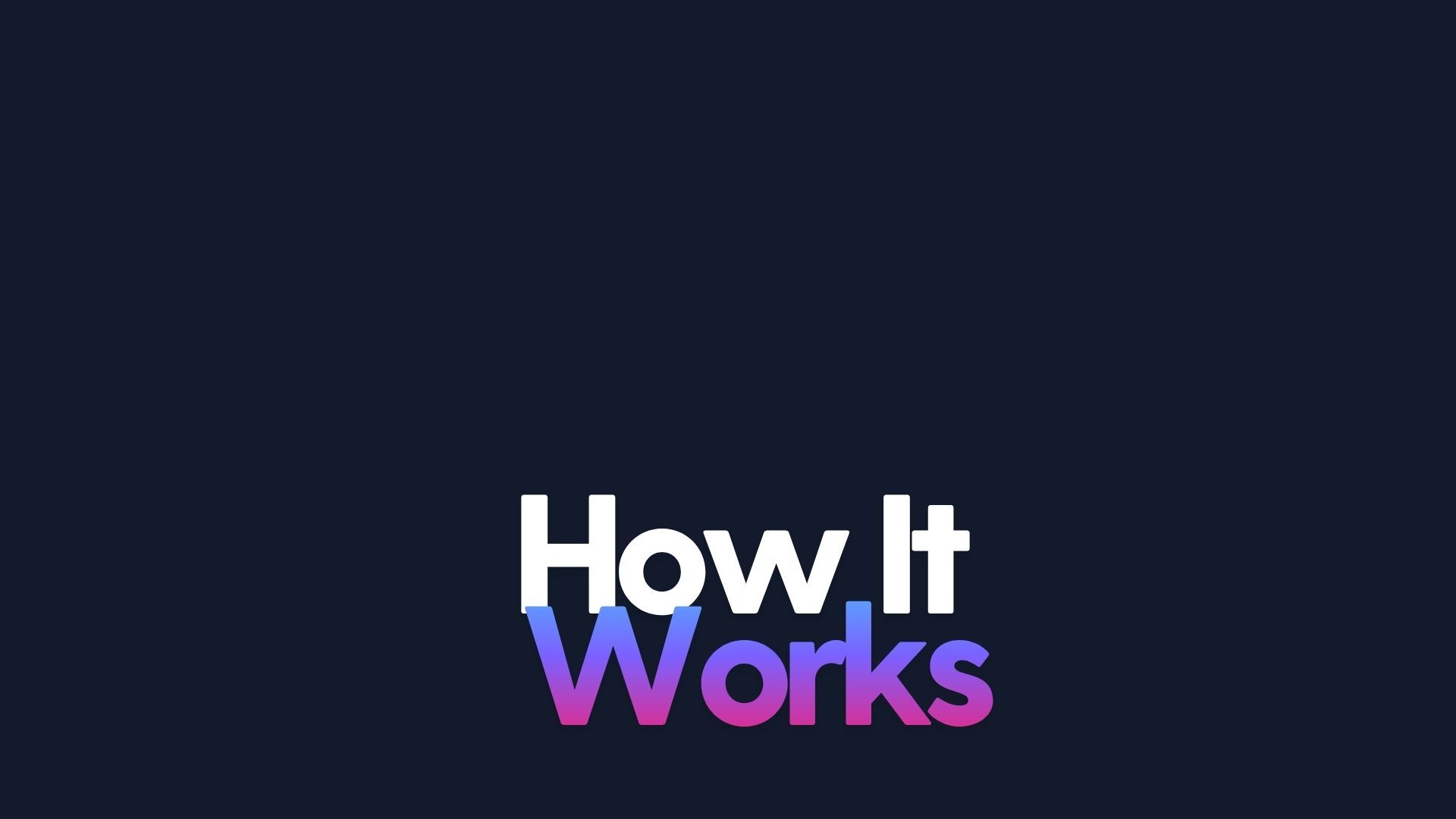 How It Works