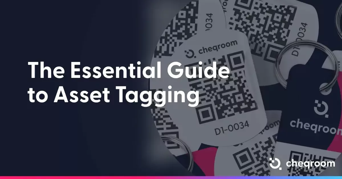 Essential Guide to Asset Tagging | Cheqroom