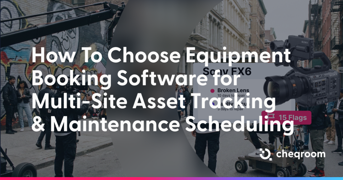 How To Choose Equipment Booking Software | Cheqroom